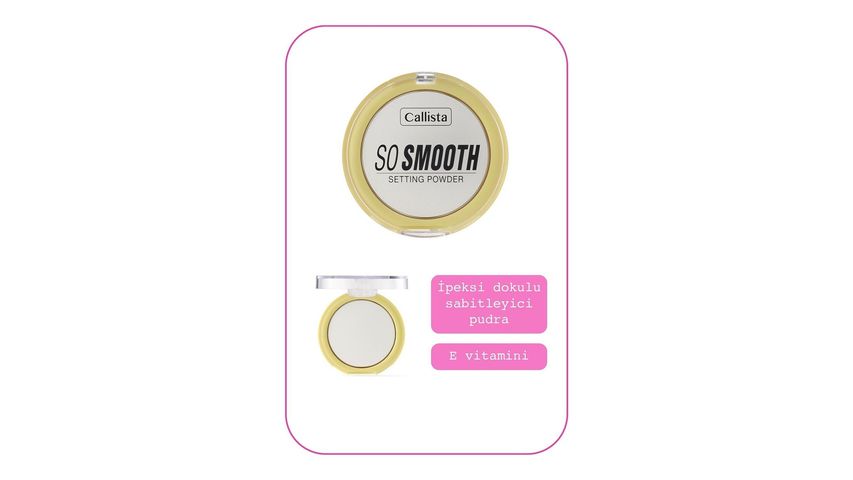 Callista So Smooth Setting Powder Makyaj Sabitleyici Transparan Pudra 01 Bake Me Up